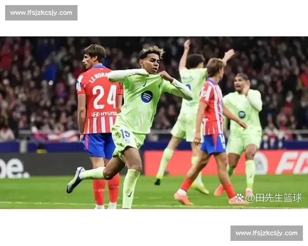 亚马尔的回传:藏在传球里的战术通透 亚马尔的回传:藏在传球里的战术通透