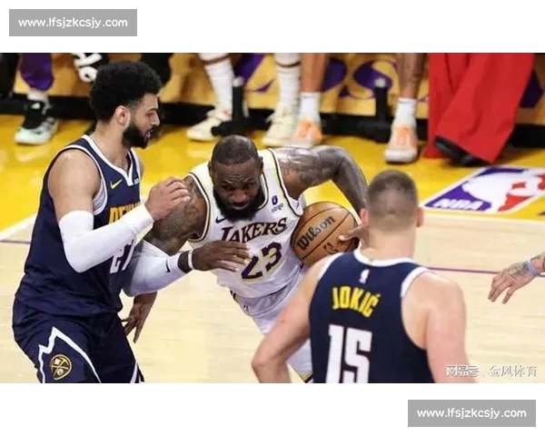 湖人vs掘金G2直播前瞻詹眉能否反弹约基奇再控全局西决走向成焦点之战